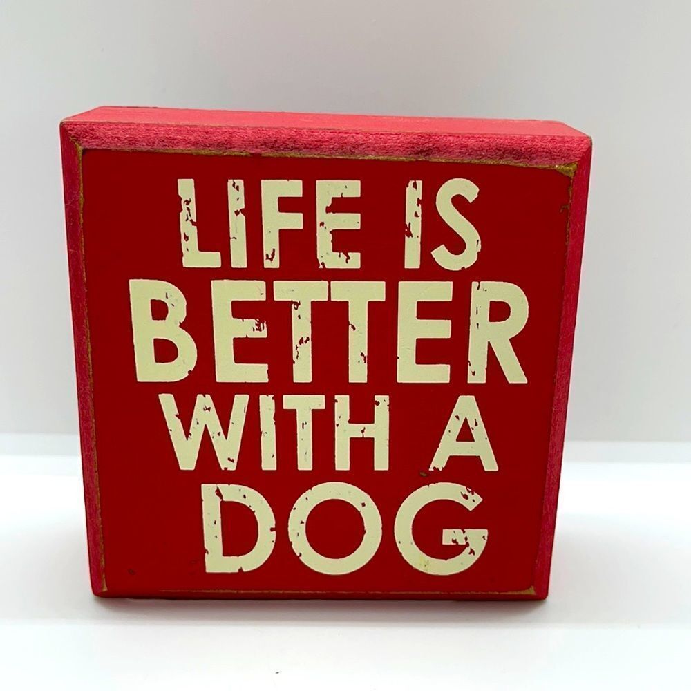 NEW: Life Is Better With A Dog Wooden Sign